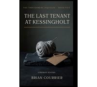 The Last Tenant at Kessingholt: A Probate Mystery