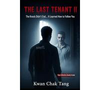 THE LAST TENANT II: The Knock Didn’t End… It Learned How to Follow You: 2