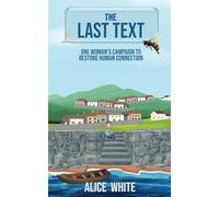 The Last Text: One Woman's Campaign To Restore Human Connection