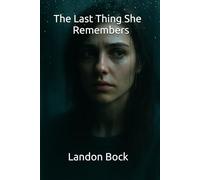 The Last Thing She Remembers: Mind's Eclipse Series