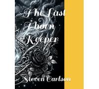 The Last Thorn Keeper