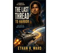 The Last Thread to Harbor