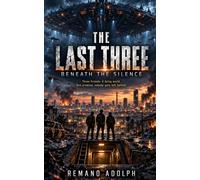 The Last Three: Beneath the Silence