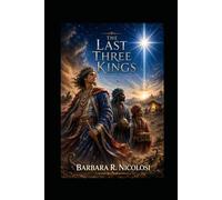 The Last Three Kings: A Christmas Adventure
