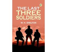 The Last Three Soldiers