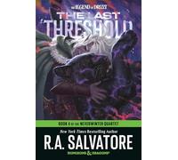 The Last Threshold: Dungeons & Dragons: Book 4 of The Neverwinter Quartet