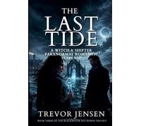 The Last Tide: A Witch & Shifter Paranormal Romantic Suspense: 3