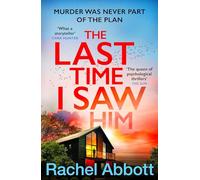 The Last Time I Saw Him: The queen of the page turner returns with her most twisty thriller yet