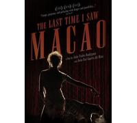 The Last Time I Saw Macao