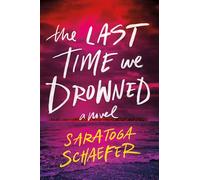 The Last Time We Drowned