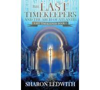 The Last Timekeepers and the Arch of Atlantis: 1