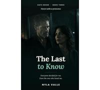 The Last to Know: Safe House Book Three