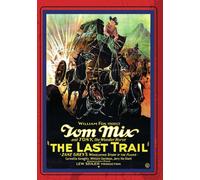 The Last Trail (DVD) Tom Mix Carmelita Geraghty William Davidson Lewis Seiler