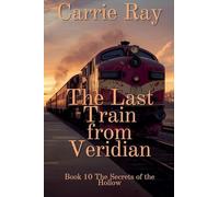 The Last Train from Veridian: 10