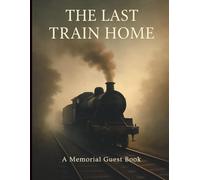 The Last Train Home: A Railway-Themed Memorial Guest Book