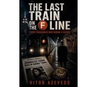 The Last Train on the F Line: Every Passenger Was Hiding a Secret