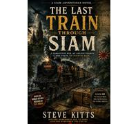 The Last Train Through Siam: Book 13