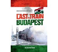 The Last Train to Budapest - Pekar Richard