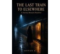The Last Train to Elsewhere: A Journey Between Realities
