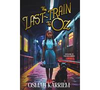 The Last Train To Oz