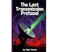 The Last Transmission Protocol