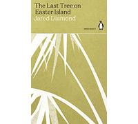 The Last Tree on Easter Island: Jared Diamond