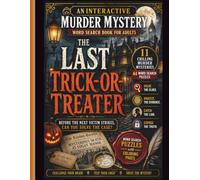 The Last Trick-or-Treater: An Interactive Murder Mystery Word Search Book for Adults