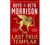 9781801108706 The Last True Templar - Boyd Morrison,Beth Morrison