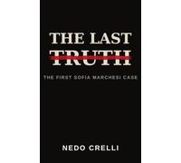 The Last Truth: A Sofia Marchesi Thriller (Book 1)
