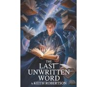 The Last Unwritten Word