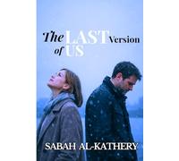 The Last Version of Us: A Psychological Near-Future Novel About Memory, Love, and Loss