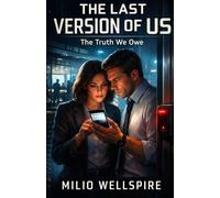 THE LAST VERSION OF US: The Truth We Owe