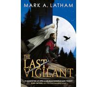 The Last Vigilant: a dark epic fantasy debut packed with myth, magic and monsters (Book One of Kingdom of Oak and Steel)