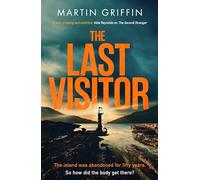 The Last Visitor: The nail-biting new thriller from the author of The Second Stranger