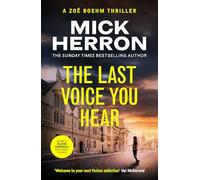 The Last Voice You Hear: Zoe Boehm Thriller 2