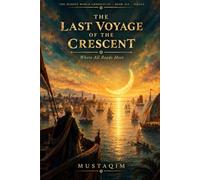 The Last Voyage of the Crescent: Where All Roads Meet