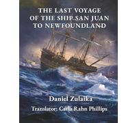 THE LAST VOYAGE OF THE SHIP SAN JUAN TO NEWFOUNDLAND