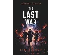 The Last War: A Survival Thriller