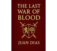 The Last War of Blood: Two Princes. One Forbidden Friendship. A Peace Worth Fighting For