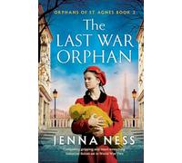 The Last War Orphan: Completely gripping and heart-wrenching historical fiction set in World War Two: 2