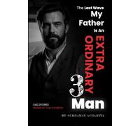 The Last Wave: A Father’s Fight Beyond the Riptide, the Strength of a Father’s Love