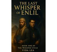 The Last Whisper of Enlil: An Epic Dark Fantasy of Gods, Brothers, and Betrayal: 1