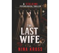The Last Wife: A Stalking Psychological Thriller