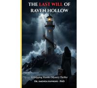 The Last Will of Raven Hollow: A Gripping Murder Mystery Thriller