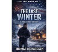 The Last Winter: A Jack Rourke Thriller