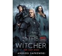 The Last Wish: Introducing the Witcher - Now a major Netflix show: 1