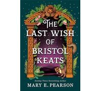The Last Wish of Bristol Keats: 2