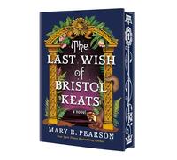 The Last Wish of Bristol Keats: Stenciled Edge Edition