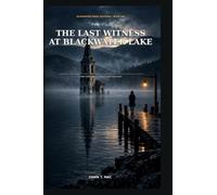 The Last Witness at Blackwater Lake