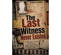 The Last Witness Never Existed: 31,200 Suspects. 17 Clues. No Luck Required. An Almost Impossible Murder Mystery Logic Puzzle of Pure Deduction for Adults